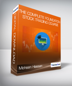 Mohsen Hassan - The Complete Foundation Stock Trading Course