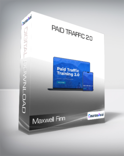 Maxwell Finn - Paid Traffic 2.0