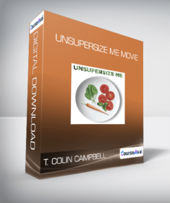 T. Colin Campbell - Unsupersize Me movie
