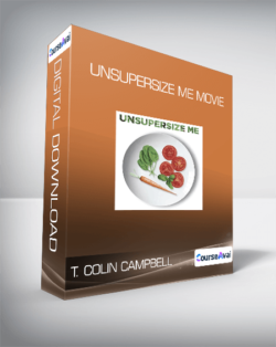 T. Colin Campbell - Unsupersize Me movie