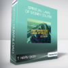 T. Harv Eker - Spiritual Laws of Money Course