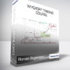 Roman Bogomazov - Wyckoff Trading Course