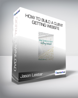 Jason Leister - How To Build A Client Getting Website