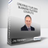 Jay Abraham - Creating Your Own Business Success Complete