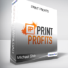 Michael Shih - Print Profits