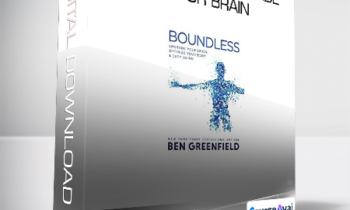 Ben Greenfield - Boundless: Upgrade Your Brain
