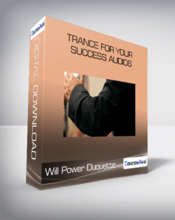 Will Power Duquette - Trance For Your Success Audios