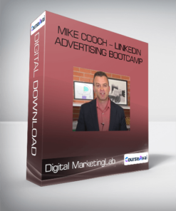 Digital MarketingLab - Mike Cooch - LinkedIn Advertising Bootcamp