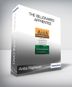 Anita Raghavan - The Billionaire's Apprentice