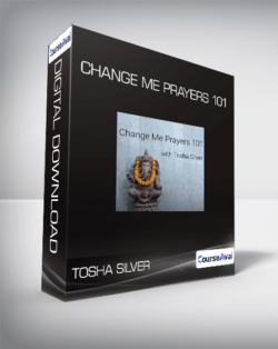 Tosha Silver - Change Me Prayers 101