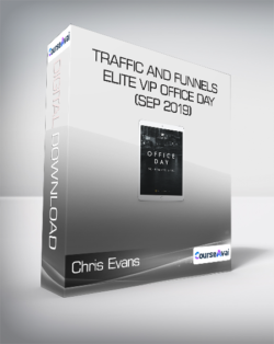 Chris Evans & Taylor Welch - Traffic And Funnels ELITE VIP Office Day (Sep 2019)