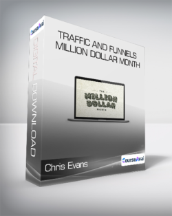 Chris Evans & Taylor Welch - Traffic And Funnels Million Dollar Month