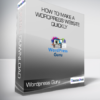 Wordpress Guru - How to Make a Wordpress Website Quickly