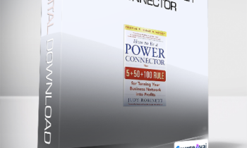 Judy Robinett - How to Be a Power Connector