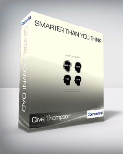 Clive Thompson - Smarter Than You Think