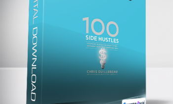 Chris Guillebeau - 100 Side Hustles