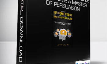 John Clark - How to Influence People and Become a Master of Persuasion