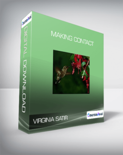 Virginia Satir - Making Contact