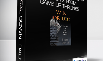 Bruce Craven - Win or Die - Leadership Secrets from Game of Thrones