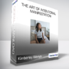 Kimberley Wenya - The Art Of Intentional Manifestation