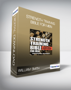 William Smith - Strength Training Bible for Men