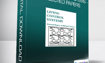 William T. Powers - Living Control Systems - Selected Papers