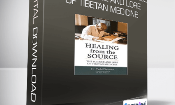 Yeshi Dhonden - Healing From The Source - The Science And Lore Of Tibetan Medicine