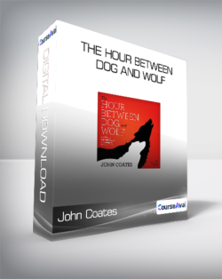 John Coates - The Hour between Dog and Wolf