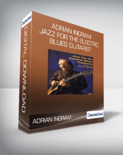 Adrian Ingram - Jazz for the Electric Blues Guitarist