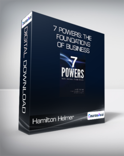 Hamilton Helmer - 7 Powers: The Foundations of Business