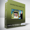 Kathy Kennebrook - Marketing Magic I & II