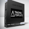 Mike Aston - Learn to Trade - Stock Trading Course