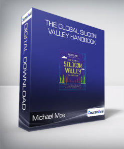 Michael Moe - The Global Silicon Valley Handbook