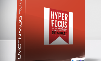 Chris Bailey - Hyperfocus