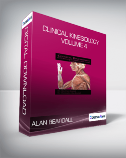 Alan Beardall - Clinical Kinesiology Volume 4