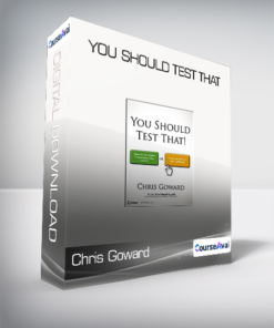 Chris Goward - You Should Test That