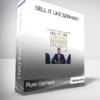 Ryan Serhant - Sell It Like Serhant