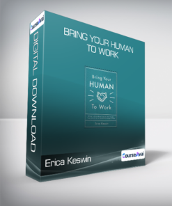 Erica Keswin - Bring Your Human to Work