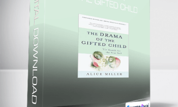 Alice Miller - The Drama Of The Gifted Child