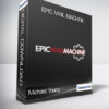 Michael Young - Epic Mail Machine