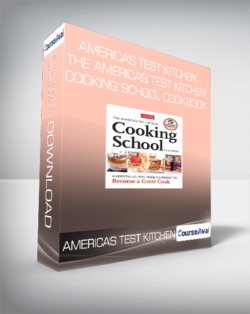 America's Test Kitchen - The America's Test Kitchen Cooking School Cookbook