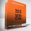 Seth Godin - This Is Marketing