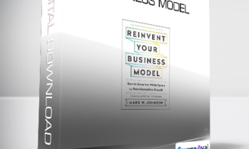 Mark W. Johnson - Reinvent Your Business Model