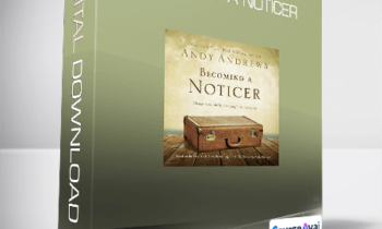 Andy Andrews - Becoming A Noticer
