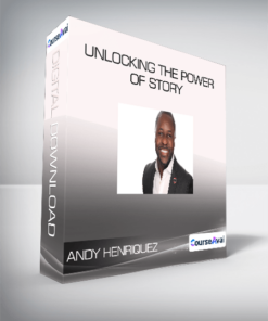Andy Henriquez - Unlocking the Power of Story