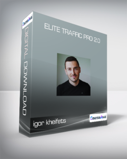 igor kheifets - Elite Traffic Pro 2.0