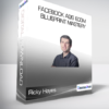 Ricky Hayes - Facebook Ads Ecom Blueprint Mastery