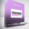 Pete McPherson - Podcourse