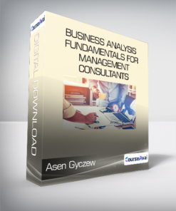 Asen Gyczew - Business Analysis Fundamentals for Management Consultants