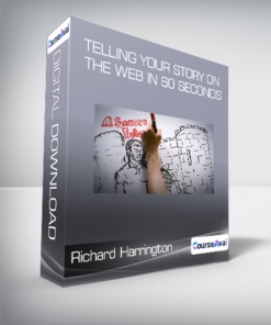 Richard Harrington - Telling Your Story on the Web in 60 Seconds